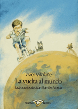 La vuelta al mundo / Javier Villafañe ; ilustraciones de Juan Ramón Alonso.